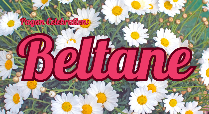 Pagan Celebration: Beltane